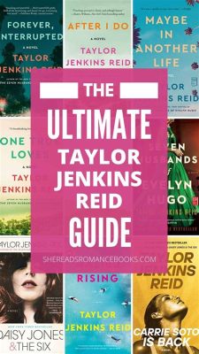 What Order to Read Taylor Jenkins Reid's Books: A Delve into the Literary Journey